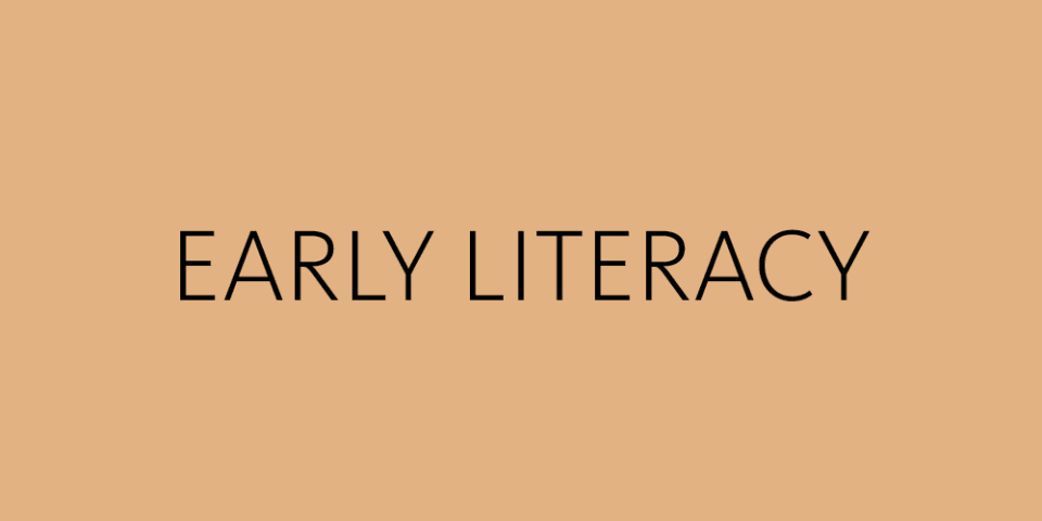 Text reads: Early Literacy