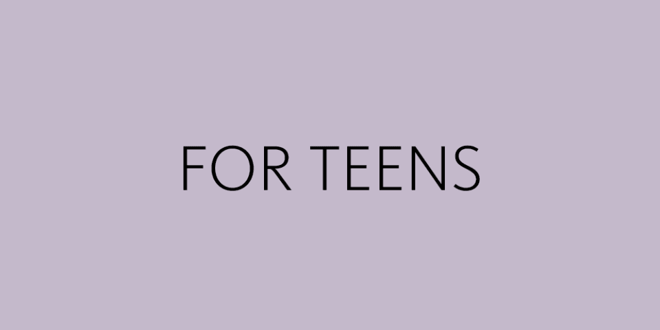 Text reads: For Teens