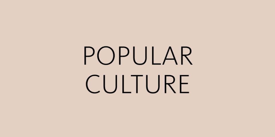 Text reads: Popular Culture