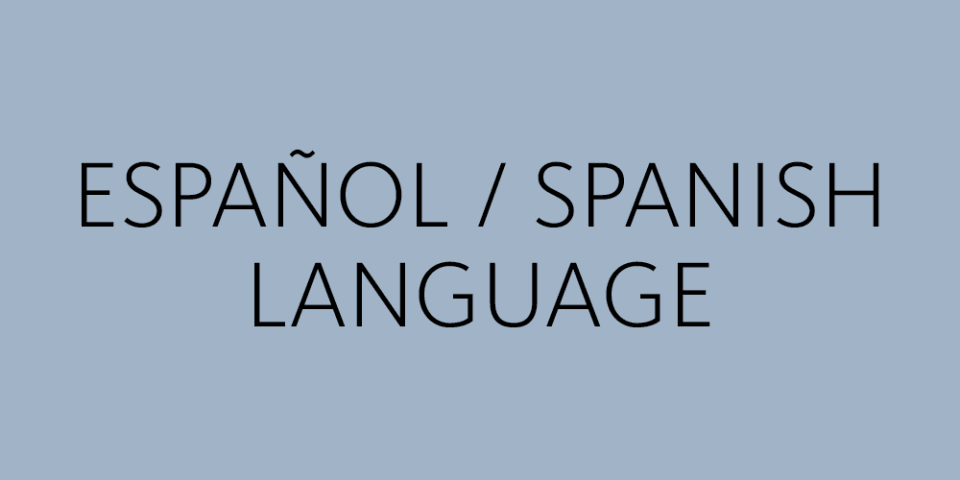 Text reads: Espanol/Spanish Language