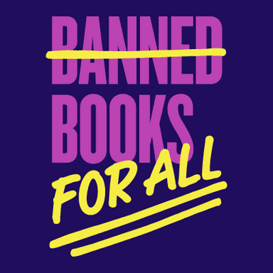 Text reading Banned Books for All; the word Banned is crossed out