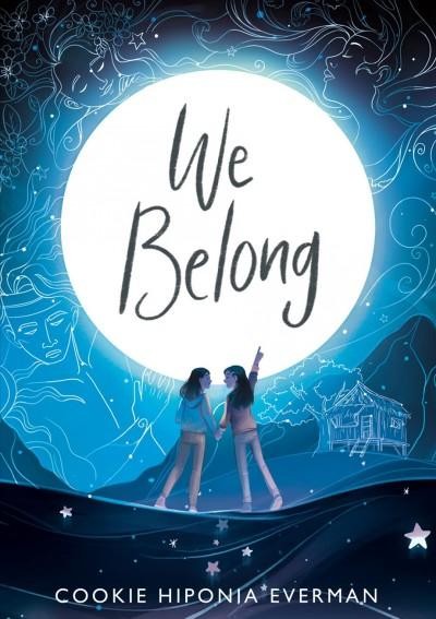 Book cover image with the title We Belong showing two girls holding hands and pointing upward to a swirling blue sky