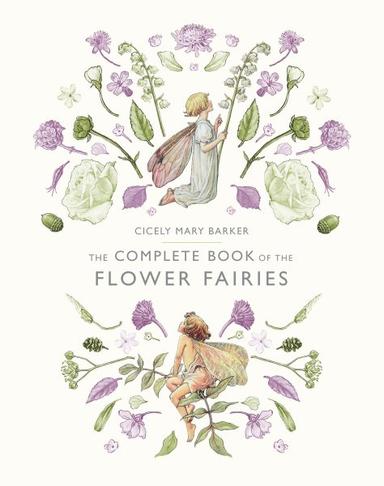 e complete book of the flower fairies : poems and pictures by Cicely Mary Barker