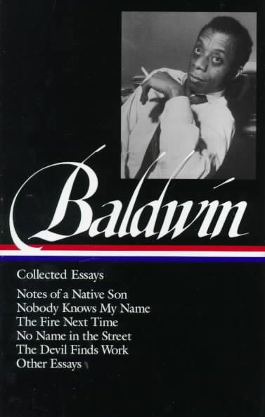 Collected essays / James Baldwin.