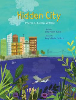  Hidden City : Poems of Urban Wildlife
