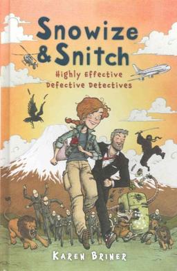 Snowize & Snitch: Highly Effective Defective Detectives book cover