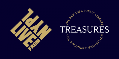 Dark blue background with logos for LIVE from NYPL and Polonsky Exhibition of The New York Public Library's Treasures