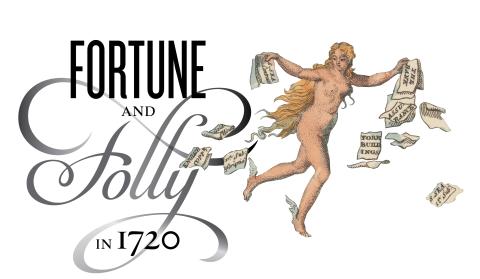 Fortune and Folly in 1720 title treatment and Fortuna scattering paper